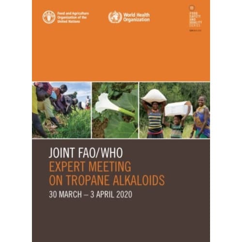 Joint FAO/WHO Expert Meeting on Tropane Alkaloids (häftad, eng)