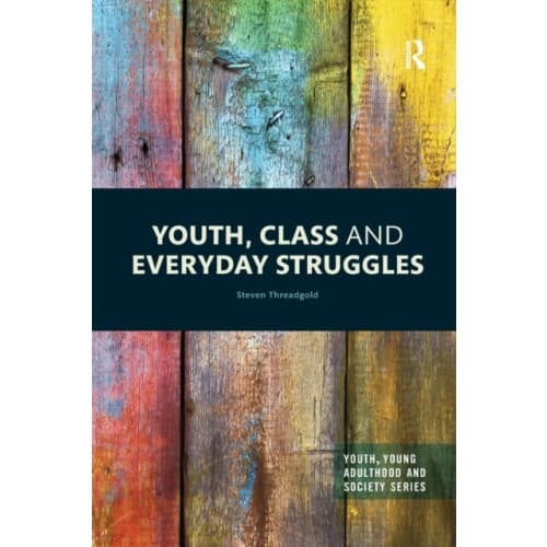 Youth, Class and Everyday Struggles (häftad, eng)