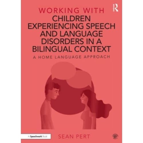 Working with Children Experiencing Speech and Language Disorders in a Bilingual Context (häftad, eng)