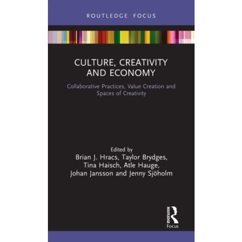 Culture, Creativity and Economy (inbunden, eng)