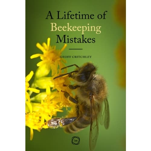 A Lifetime of Beekeeping Mistakes (häftad, eng)