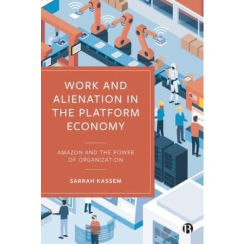 Work and Alienation in the Platform Economy (häftad, eng)