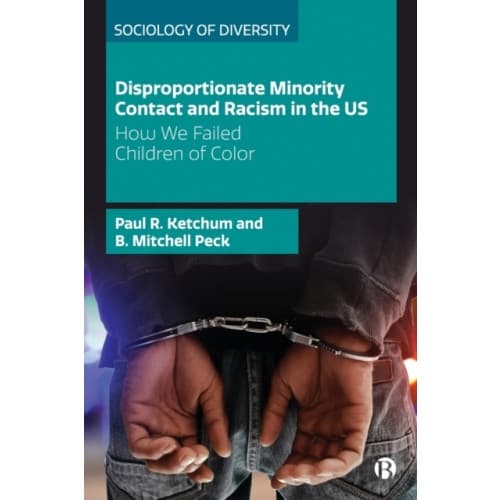 Disproportionate Minority Contact and Racism in the US (häftad, eng)