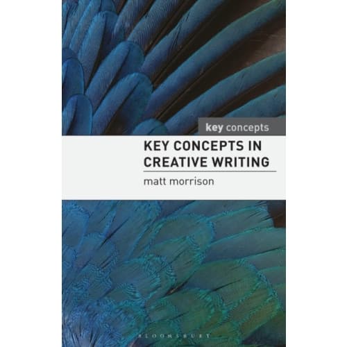 Key Concepts in Creative Writing (häftad, eng)