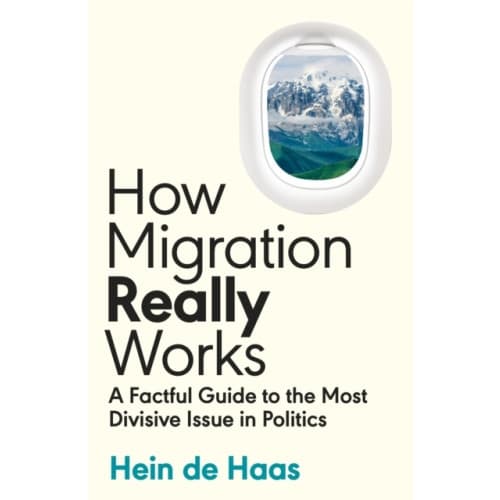 How Migration Really Works (inbunden, eng)