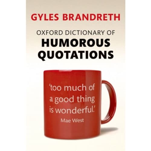 Oxford Dictionary of Humorous Quotations (häftad, eng)