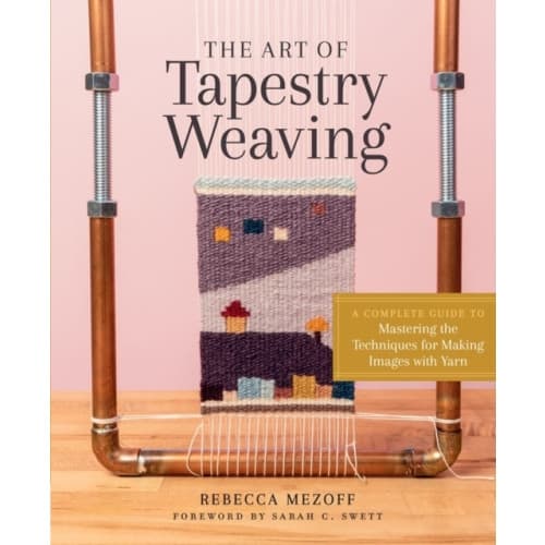 The Art of Tapestry Weaving (inbunden, eng)