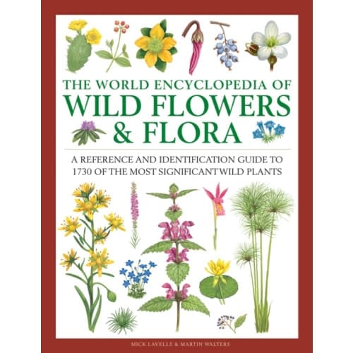 Wild Flowers & Flora, The World Encyclopedia of (inbunden, eng)