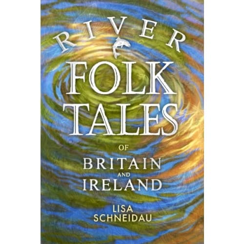River Folk Tales of Britain and Ireland (häftad, eng)