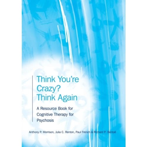 Think You're Crazy? Think Again (häftad, eng)
