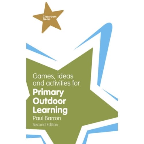 Games, Ideas and Activities for Primary Outdoor Learning (häftad, eng)