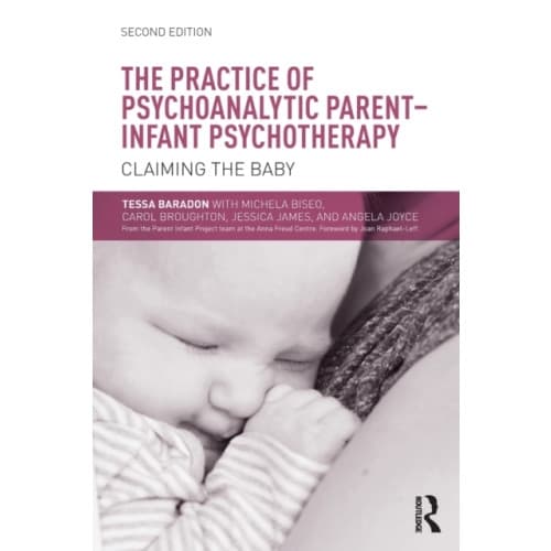 The Practice of Psychoanalytic Parent-Infant Psychotherapy (häftad, eng)
