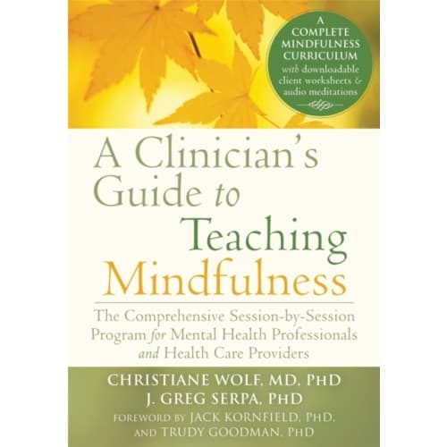 A Clinician's Guide to Teaching Mindfulness (häftad, eng)