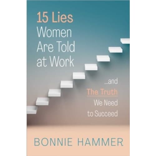 15 Lies Women Are Told at Work (inbunden, eng)