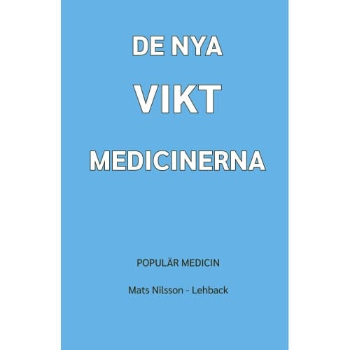 De nya viktmedicinerna (bok, kartonnage)