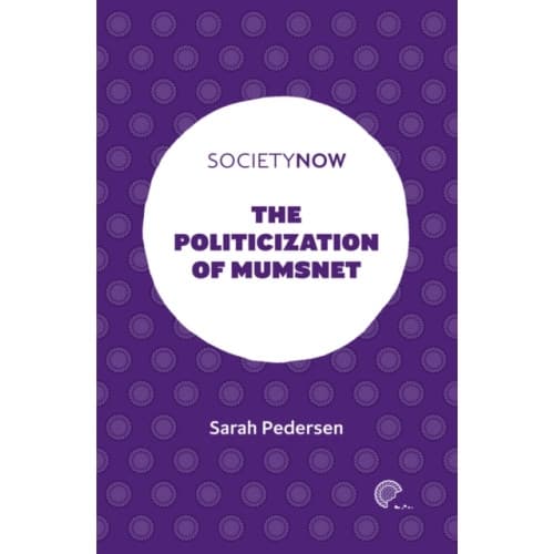 The Politicization of Mumsnet (häftad, eng)