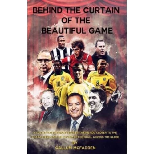 Behind the Curtain of the Beautiful Game (häftad, eng)