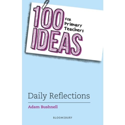 100 Ideas for Primary Teachers: Daily Reflections (häftad, eng)