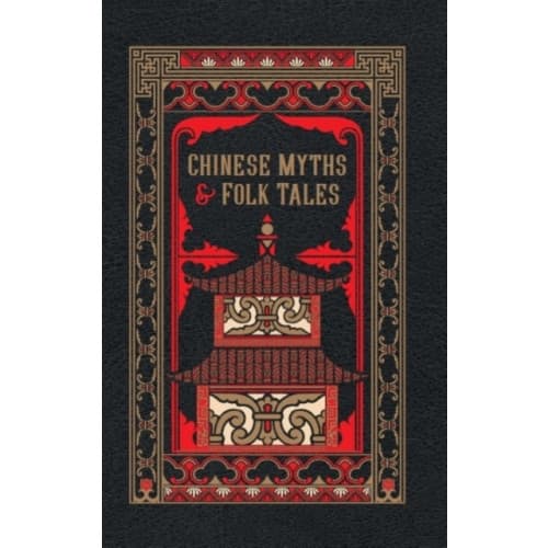 Chinese Myths and Folk Tales (inbunden, eng)