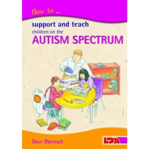 How to Support and Teach Children on the Autism Spectrum (häftad, eng)