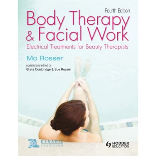 Body Therapy and Facial Work: Electrical Treatments for Beauty Therapists, 4th Edition (häftad, eng)