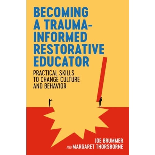 Becoming a Trauma-informed Restorative Educator (häftad, eng)