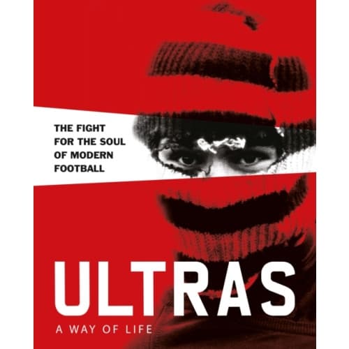 Ultras. A Way of Life (inbunden, eng)