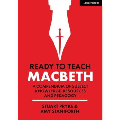 Ready to Teach: Macbeth:A compendium of subject knowledge, resources and pedagogy (häftad, eng)
