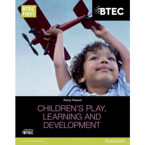 BTEC Level 2 Firsts in Children's Play, Learning and Development Student Book (häftad, eng)