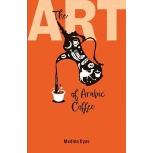 The Art of Arabic Coffee (häftad, eng)