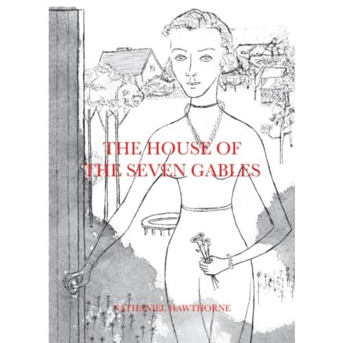 The House of the Seven Gables (inbunden, eng)