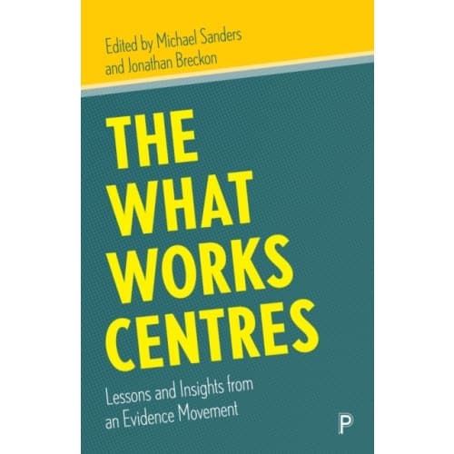 The What Works Centres (häftad, eng)