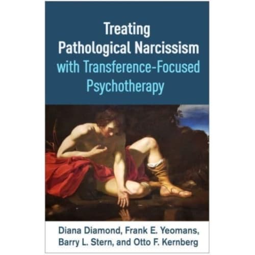 Treating Pathological Narcissism with Transference-Focused Psychotherapy (häftad, eng)