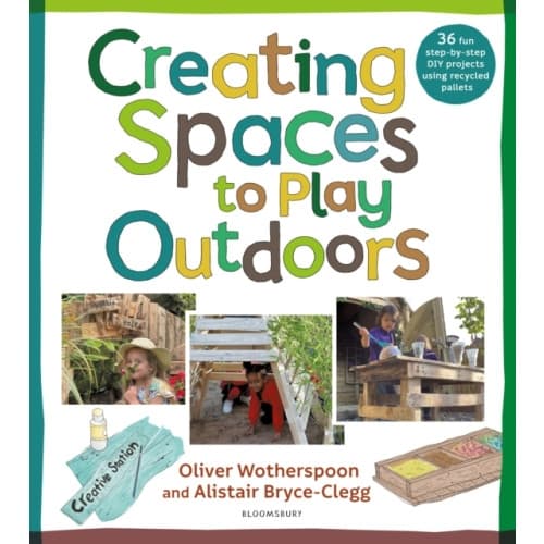 Creating Spaces to Play Outdoors (häftad, eng)