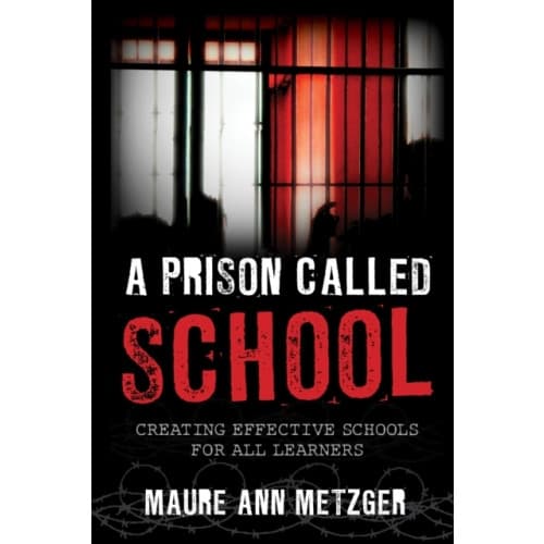 A Prison Called School (häftad, eng)