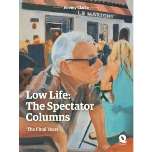 Low Life: The Spectator Columns (inbunden, eng)