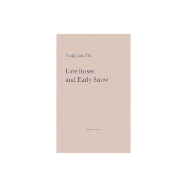 Late Roses and Early Snow (häftad, eng)