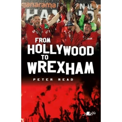 From Hollywood to Wrexham (häftad, eng)