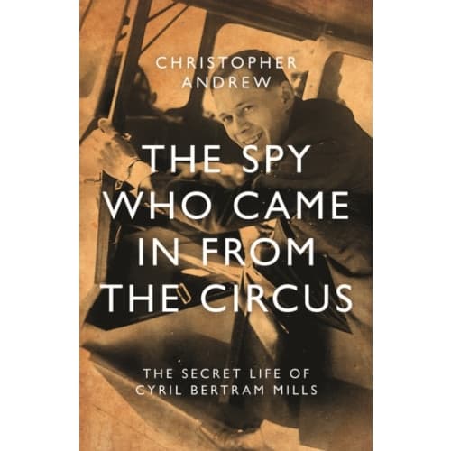 The Spy Who Came in From the Circus (inbunden, eng)