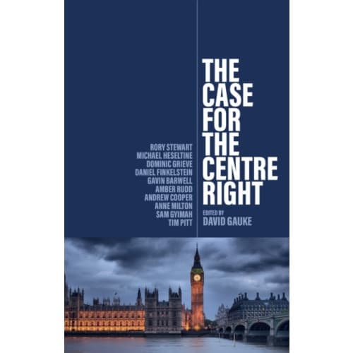 The Case for the Centre Right (häftad, eng)