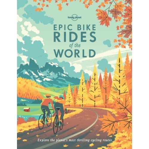Lonely Planet Epic Bike Rides of the World (inbunden, eng)
