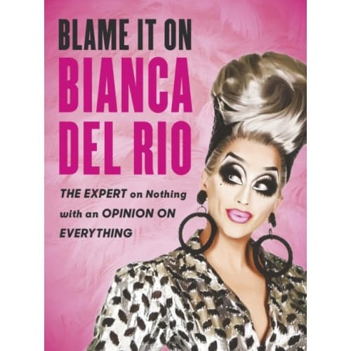 Blame it on Bianca Del Rio (häftad, eng)