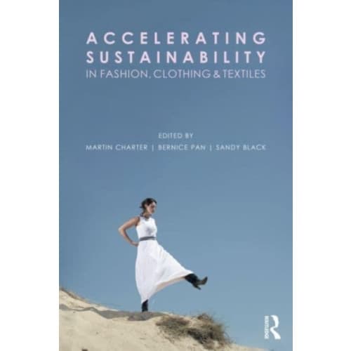 Accelerating Sustainability in Fashion, Clothing and Textiles (häftad, eng)