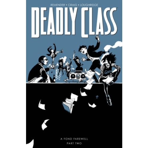 Deadly Class, Volume 12: A Fond Farewell, Part Two (häftad, eng)