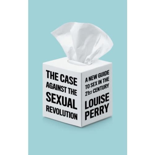 The Case Against the Sexual Revolution (inbunden, eng)