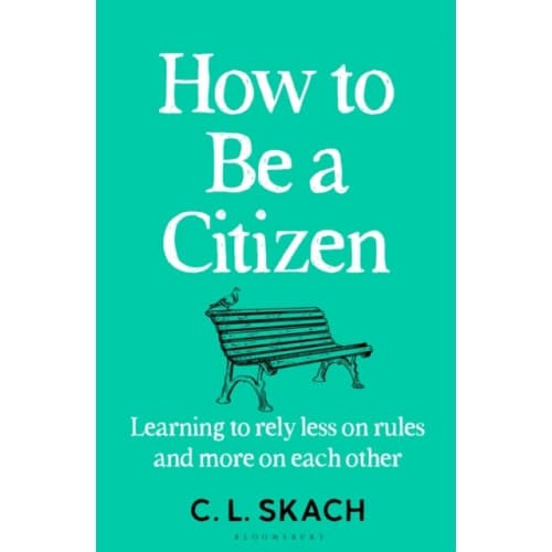 How to Be a Citizen (häftad, eng)