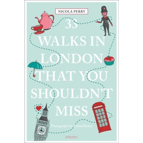 33 Walks in London That You Shouldn't Miss (häftad, eng)