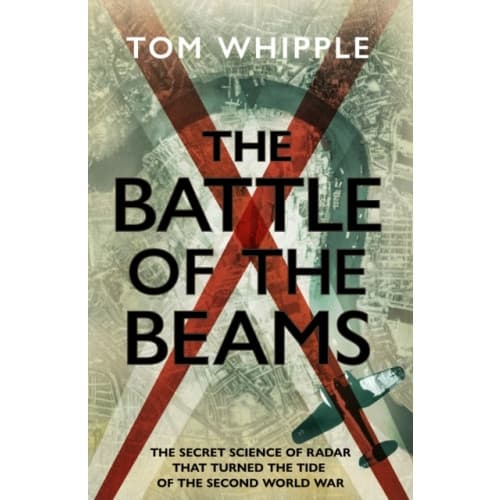 The Battle of the Beams (inbunden, eng)
