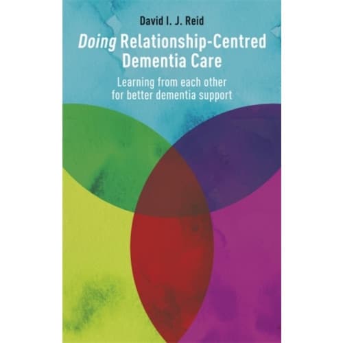 Doing Relationship-Centred Dementia Care (häftad, eng)