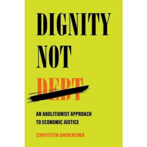 Dignity Not Debt (inbunden, eng)